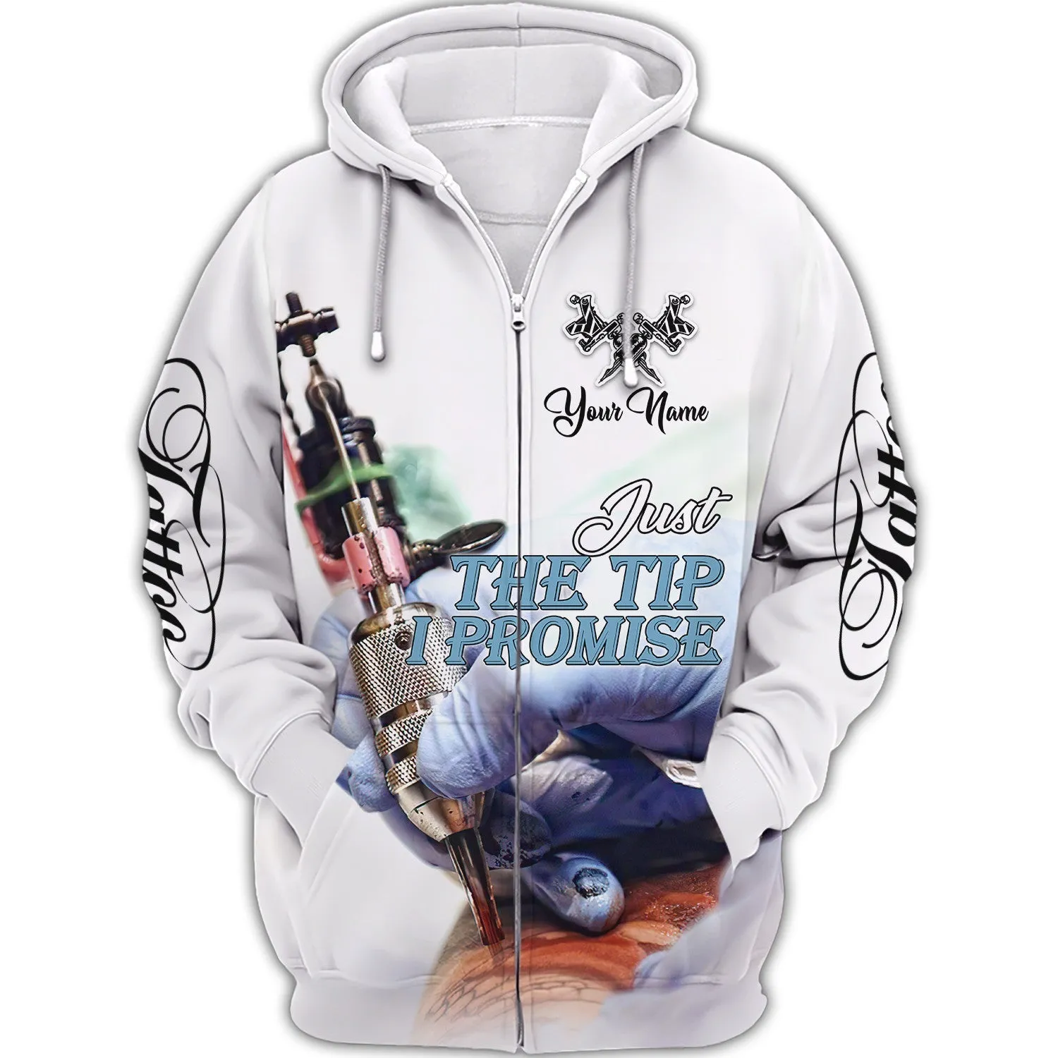 Tattoo Artist Shop White Just the Tip I Promise Personalized Name Sweatshirt Zipper Hoodie